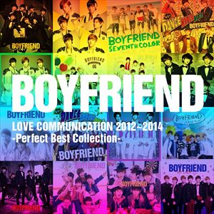 BOYFRIEND / BOYFRIEND LOVE COMMUNICATION 2012〜2014 -Perfect Best collection- [CD]