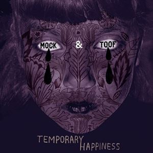 Artist Name: K - モック＆トゥーフ / テンポラリー・ハピネス [CD]