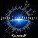 Galneryus / UNION GIVES STRENGTH（完全生産限定盤／CD＋DVD＋TシャツサイズL） [CD]