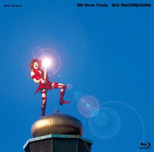 SEX MACHINEGUNS／SM Show Finale [Blu-ray]