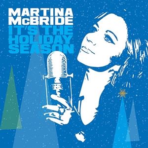 輸入盤 MARTINA MCBRIDE / IT’S THE HOLIDAY SEASON CD