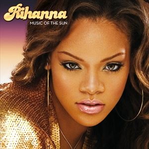 輸入盤 RIHANNA / MUSIC OF THE SUN [CD]