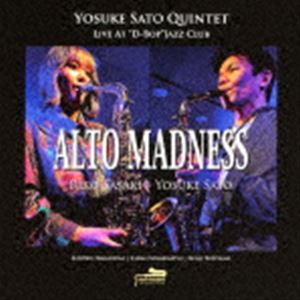佐藤洋祐（as） / Alto Madness-Yosuke Sato Quintet Live At ”D-Bop”Jazz Club [CD]