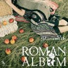 グレンスミス / Roman Album [CD]