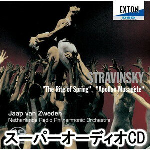 ヤープ・ヴァン・ズヴェーデン（cond） / ストラヴィンスキー：「春の祭典」他（シングルレイヤーSACD） [SACD]
