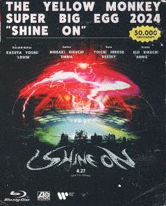 THE YELLOW MONKEY SUPER BIG EGG 2024”SHINE ON” [Blu-ray]