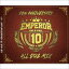 EMPEROR / EMPEROR 10TH ANNIVERSARY ALL DUB MIX [CD]