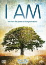 I AM／アイ・アム 〜世界を変える力〜 [DVD]