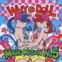 WHYDOLL / Magic Motion No.5iEmpCXgՁj [CD]