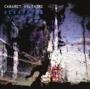 輸入盤 CABARET VOLTAIRE / DEKADRONE [CD]