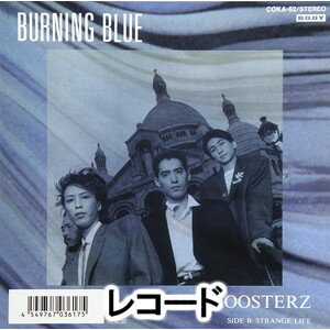 THE ROOSTERZ / BURNING BLUE／STRANGE LIFE（完全限定盤） レコード