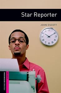 Oxford Bookworms Library 3rd Edition Starter Star Reporter