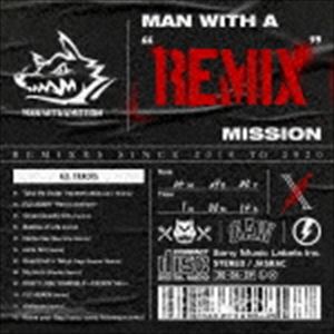 MAN WITH A MISSION / MAN WITH A REMIX MISSION [CD]