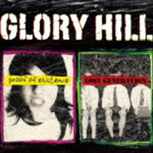 GLORY HILL / proof of existence／LOST GENERATION（初回生産限定盤） [CD]