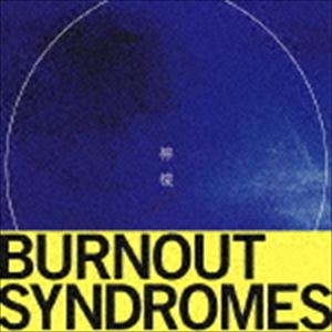 BURNOUT SYNDROMES / EGiʏՁj [CD]