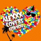 ALEXXX / Covers For You 