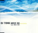 DJ TONK / MOVE ON feat.MILICK-ON [CD]