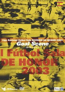 Liga Nacional Futbol Sala DIVISION DE HONOR 2003 Goal Scene〜ゴール集〜 [DVD]