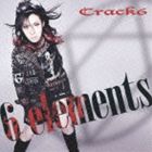 Crack 6 / 6 elements（通常盤） [CD]