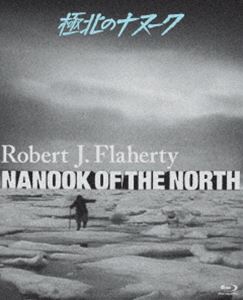 極北のナヌーク（極北の怪異）ロバート・フラハティ Blu-ray [Blu-ray]