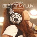 JAMOSA / BEST OF MY LUV -collabo selection-（CD＋DVD） [CD]