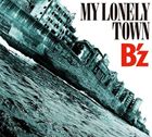 B’z / MY LONELY TOWN（初回限定盤／CD＋DVD） [CD]