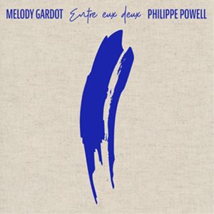 メロディ ガルドー＆フィリップ バーデン パウエル（vo／p） / オントレ ウー ドゥ（SHM-CD） CD