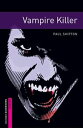 Oxford Bookworms Library 3rd Edition Starter Vampire Killer