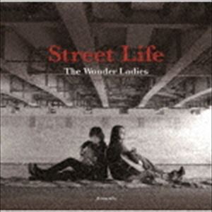 The Wonder Ladies-Acoustic Duo- / Street Life [CD]