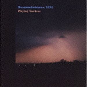 Masatomo Yoshizawa， XTAL / Playing Nowhere [CD]