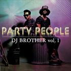 Asia - 輸入盤 DJ BROTHER / 1ST ALBUM ： PARTY PEOPLE [CD]