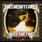 THE CHERRY COKE / KEEP THE FIRE [CD]