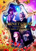 GARNET CROW livescope 2012〜the tales of memories〜  ...