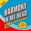 輸入盤 VARIOUS / HARMONY IN MY HEAD ： UK POWER POP ＆ NEW WAVE 1977-1981 [3CD]