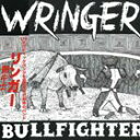Wringer / Bullfighter [CD]