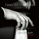 輸入盤 PARK SEHWAN / TALES OF THE PIANO 