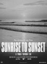SUNRISE TO SUNSET^From here to somewhere [Blu-ray]