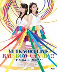 Music - ゆいかおり LIVE「RAINBOW CANARY!!」〜ツアー＆日本武道館〜 [Blu-ray]