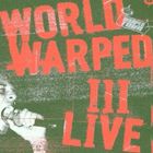 輸入盤 VARIOUS / WORLD WARPED III LIVE ： A COMPILATION OF WARPED MUSIC 