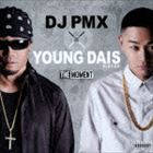 DJ PMX × YOUNG DAIS for N.C.B.B / THE MOMENT [CD]