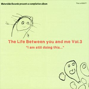 The Life Between You And Me Vol.3 [CD]