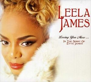 輸入盤 LEELA JAMES / LOVING YOU MORE IN THE SPIRIT OF ETTA JAMES [CD]