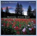 輸入盤 GEORGE WINSTON / MONTANA ： A LOVE STORY [CD]