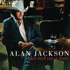 輸入盤 ALAN JACKSON / LIKE RED ON A ROSE [CD]