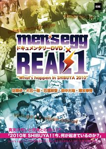 men’s egg × REAL1 ”What’s happen in SHIBUYA〜” [DVD]
