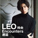 LEO（今野玲央） / 玲央 Encounters：邂逅（UHQCD） CD