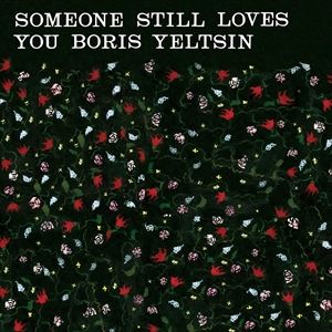 輸入盤 SOMEONE STILL LOVES YOU BORIS YELTSIN / BROOM TAPE