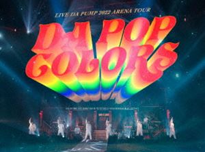LIVE DA PUMP 2022 ARENA TOUR DA POP COLORS at ĥåŸ20220611ʽס [DVD]