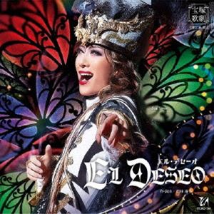 宝塚歌劇団 / 宝塚歌劇 花組公演・実況：：スパイシー・ショー『EL DESEO（エル・デセーオ）』 [CD]