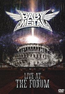 BABYMETAL／LIVE AT THE FORUM [DVD]